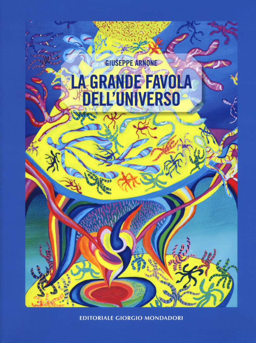 La grande favola dell'universo. Ediz. a colori