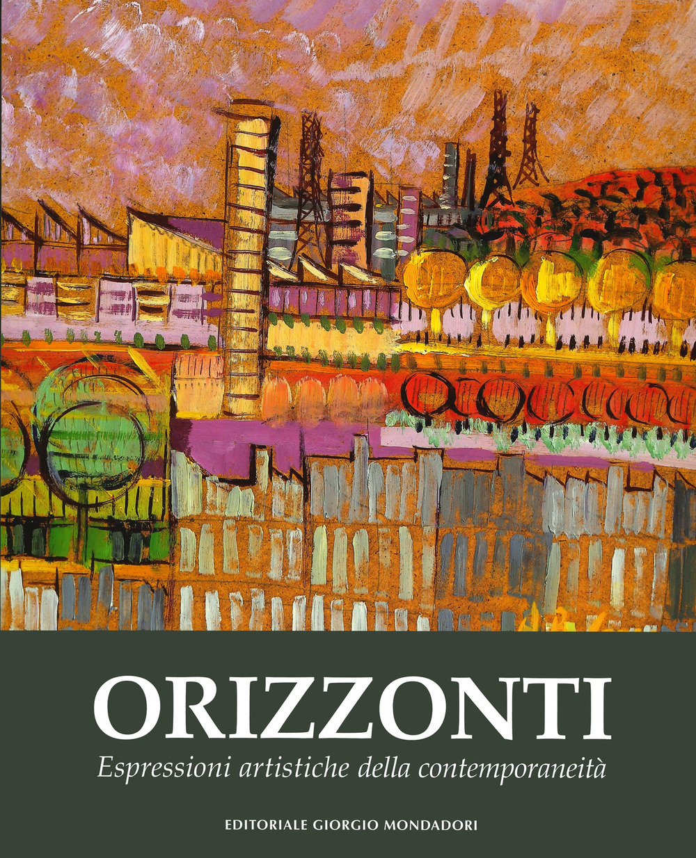 Orizzonti. Espressioni artistiche della contemporaneità. Ediz. a colori