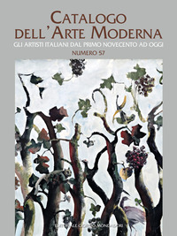 CATALOGO DELL\'ARTE MODERNA 57 - GLI ARTISTI ITALIANI DAL PRIMO NOVECENTO AD OGGI