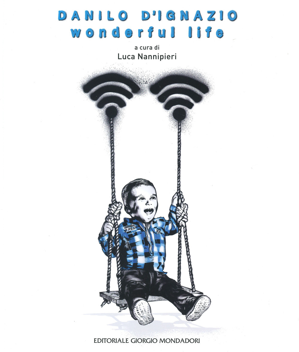 Danilo D'Ignazio. Wonderful life. Ediz. a colori