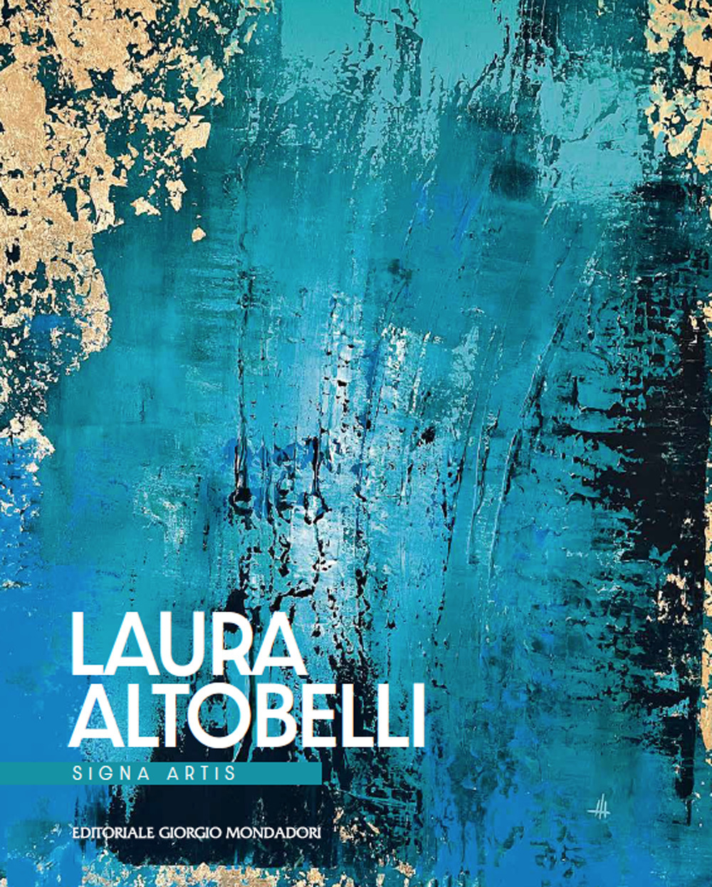 Laura Altobelli. Signa artis. Ediz. italiana e inglese