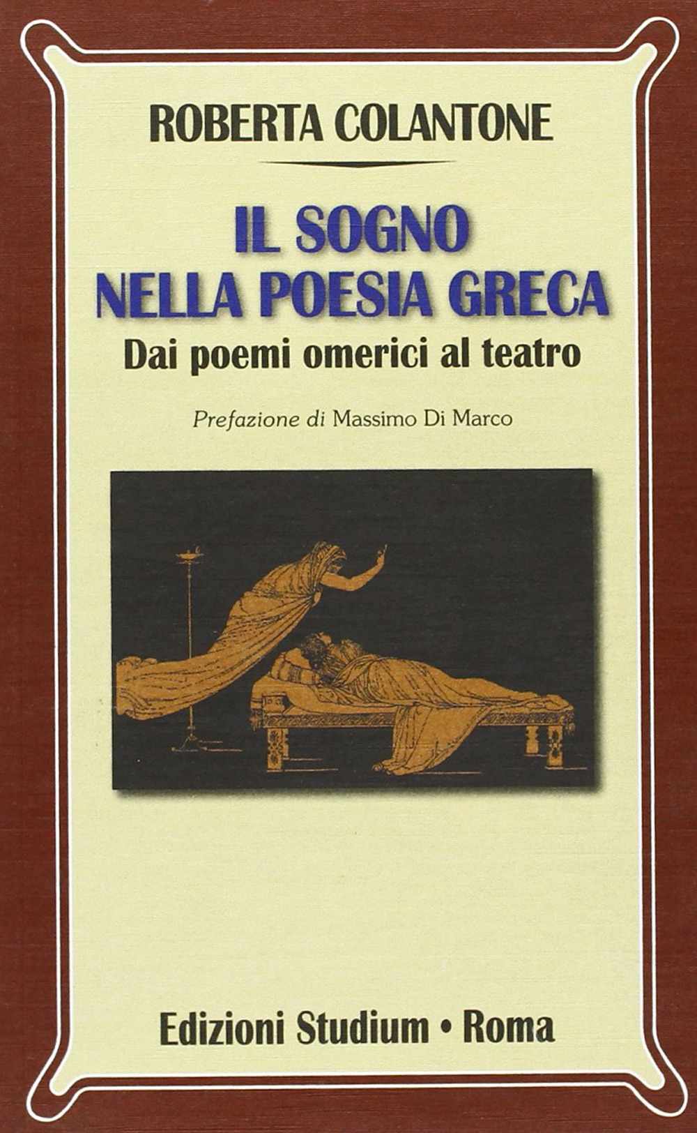 Il sogno nella poesia greca. Dai poemi omerici al teatro