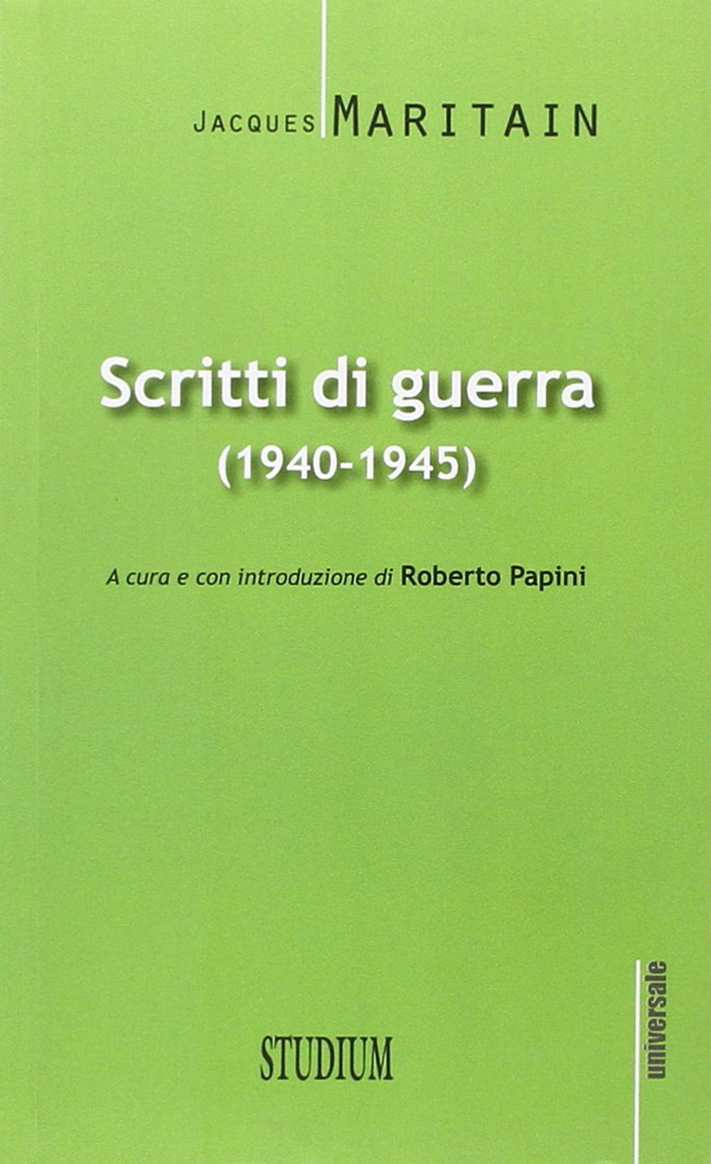 Scritti di guerra (1940-1945)