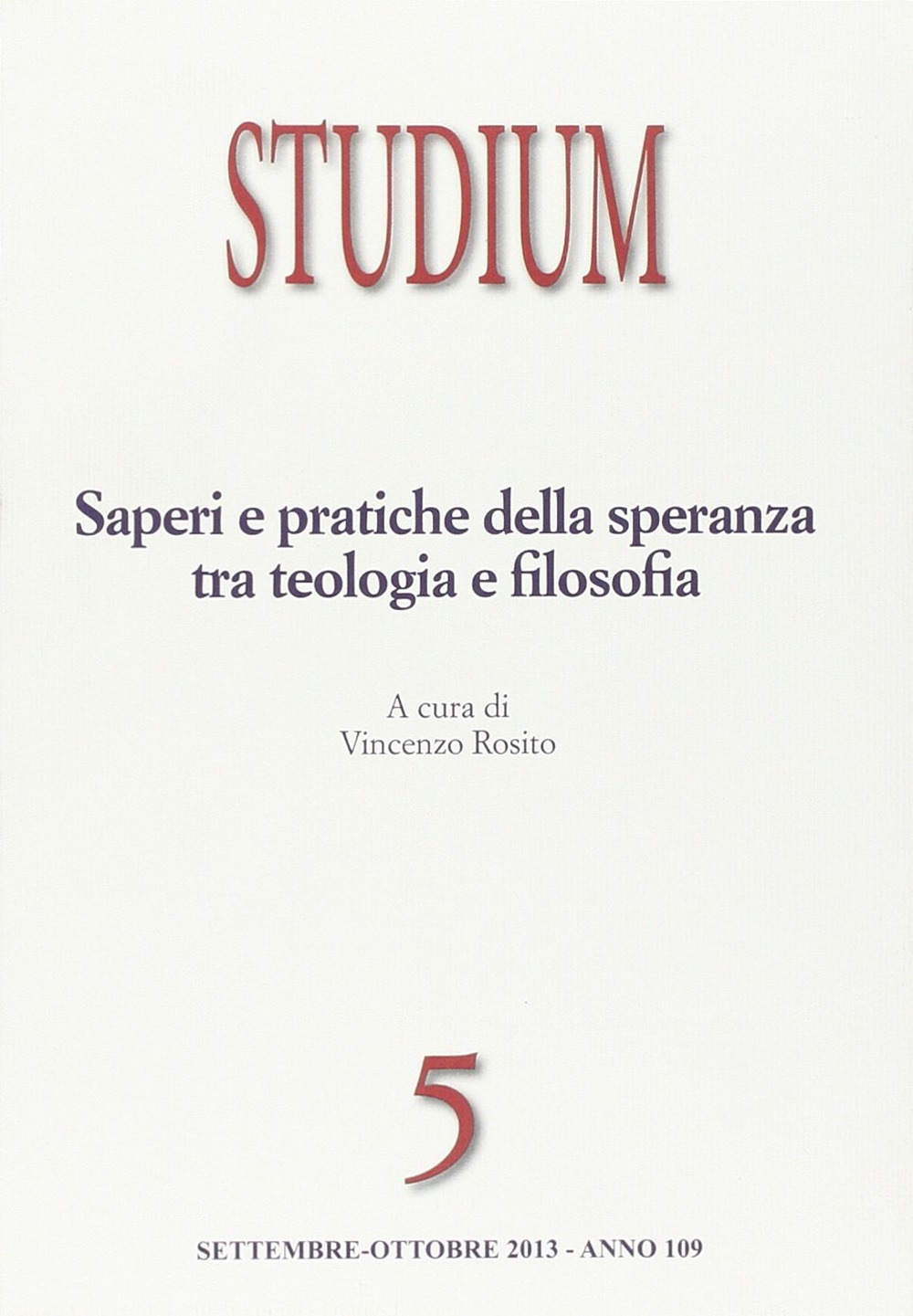 Studium (2013). Vol. 5: Saperi e pratiche della speranza tra teologia e filosofia
