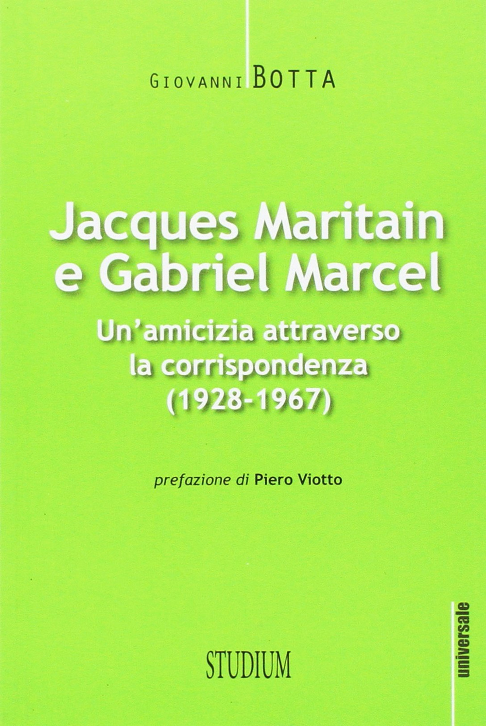 Jacques Maritain e Gabriel Marcel. Un'amicizia attraverso la corrispondenza (1928-1967)