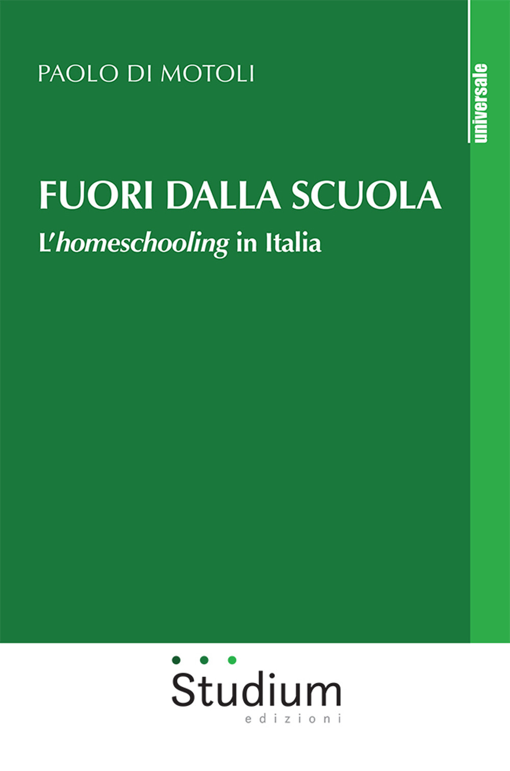 Fuori dalla scuola. L'homeschooling in Italia