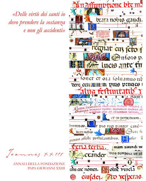 Joannes XXIII. Annali della fondazione Papa Giovanni XXIII Bergamo (2020). Vol. 8: «Delle virtù dei santi io devo prendere la sostanza e non gli accidenti»