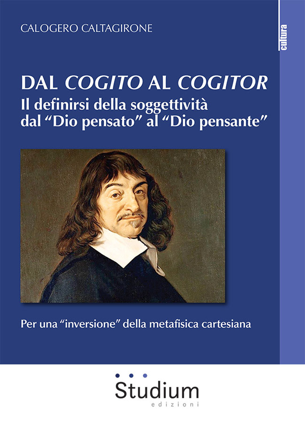 Dal «cogito» al «cogitor». Il definirsi della soggettività dal «Dio pensato» al «Dio pensante». Per una «inversione» della metafisica cartesiana