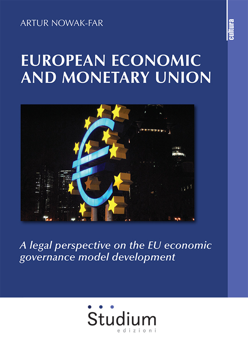 European economic and monetary union. A legal perspective on the EU economic governance model development