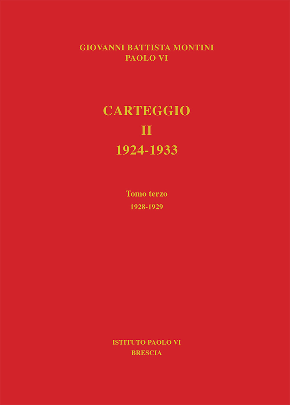 Carteggio 1924-1933. Vol. 2/3: 1928-1929