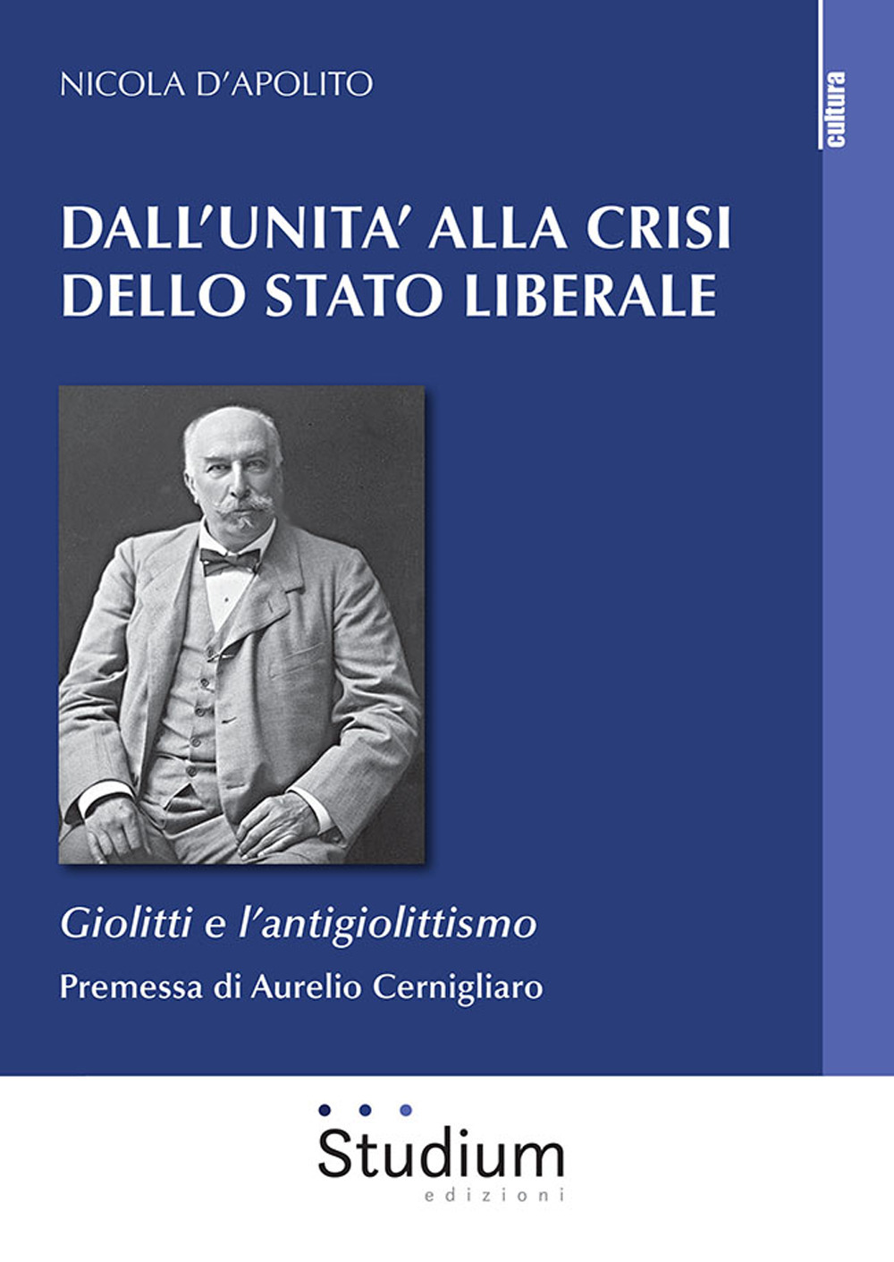 Dall'Unità alla crisi dello Stato liberale. Giolitti e l'antigiolittismo