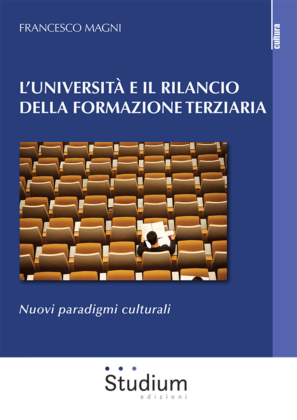 L'Università e il rilancio della formazione terziaria. Nuovi paradigmi culturali
