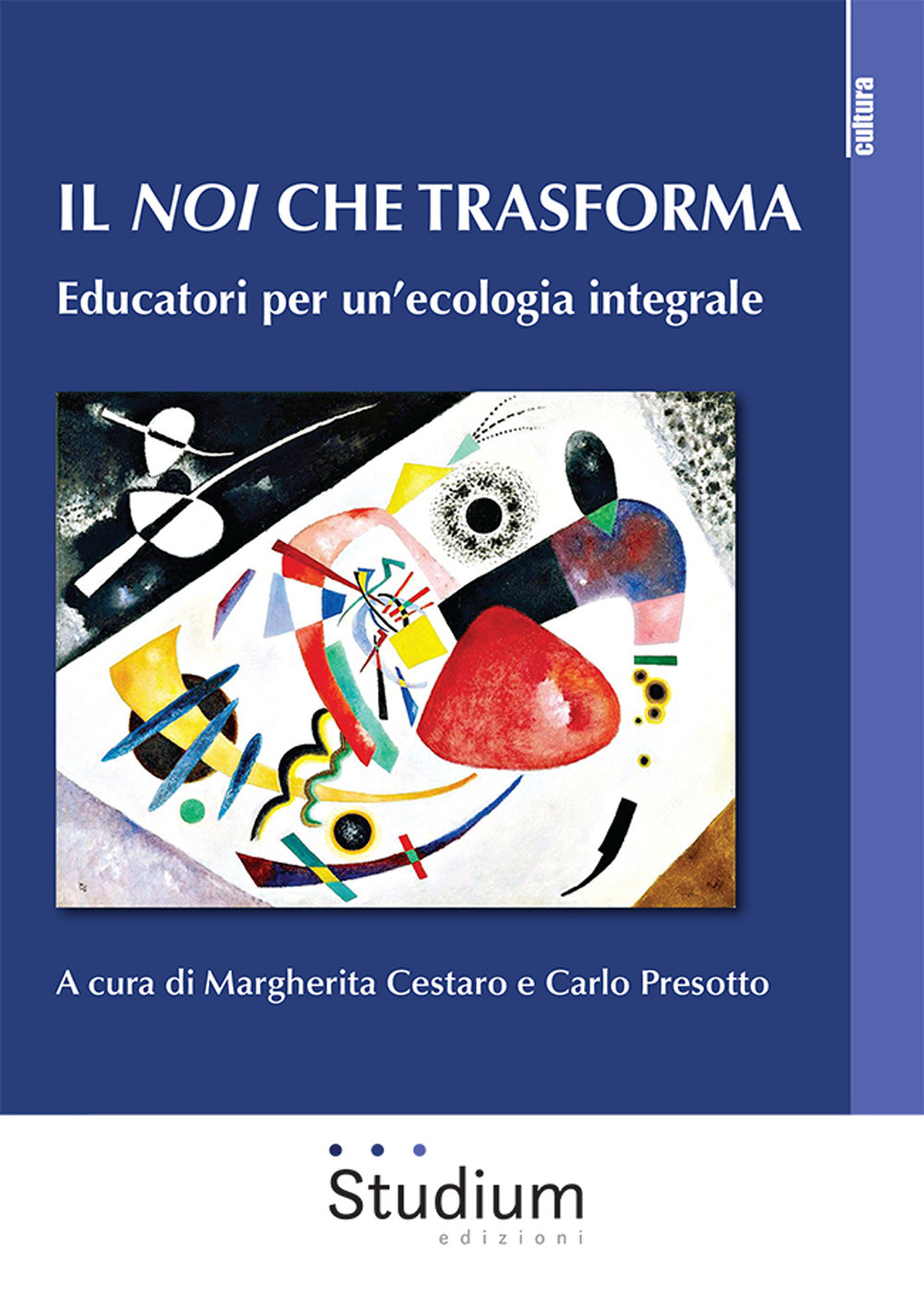 Il noi che trasforma. Educatori per un'ecologia integrale