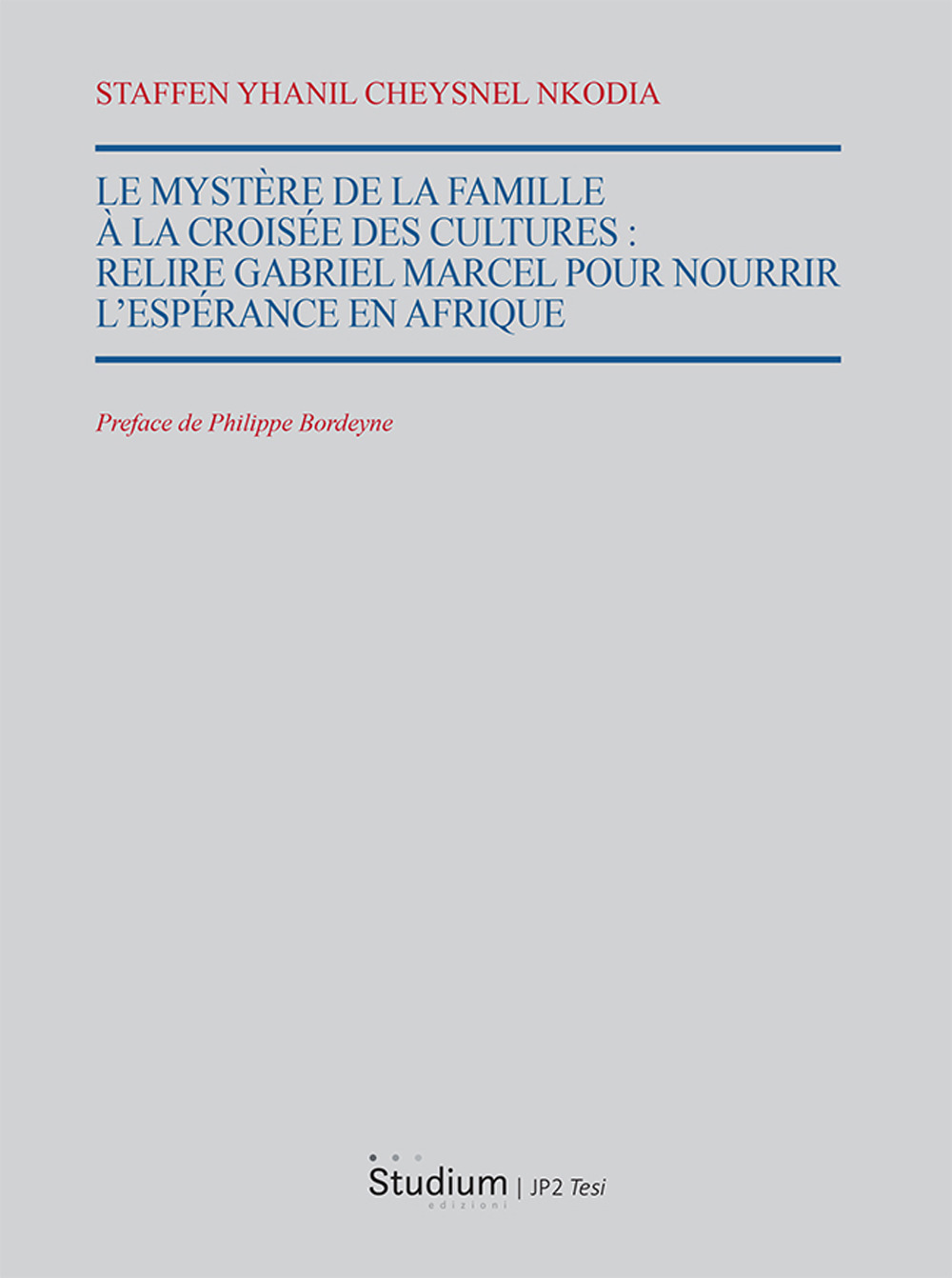 Le mystère de la famille à la croisee des cultures. Relire Gabriel Marcel pour nourrir l'espérance en Afrique