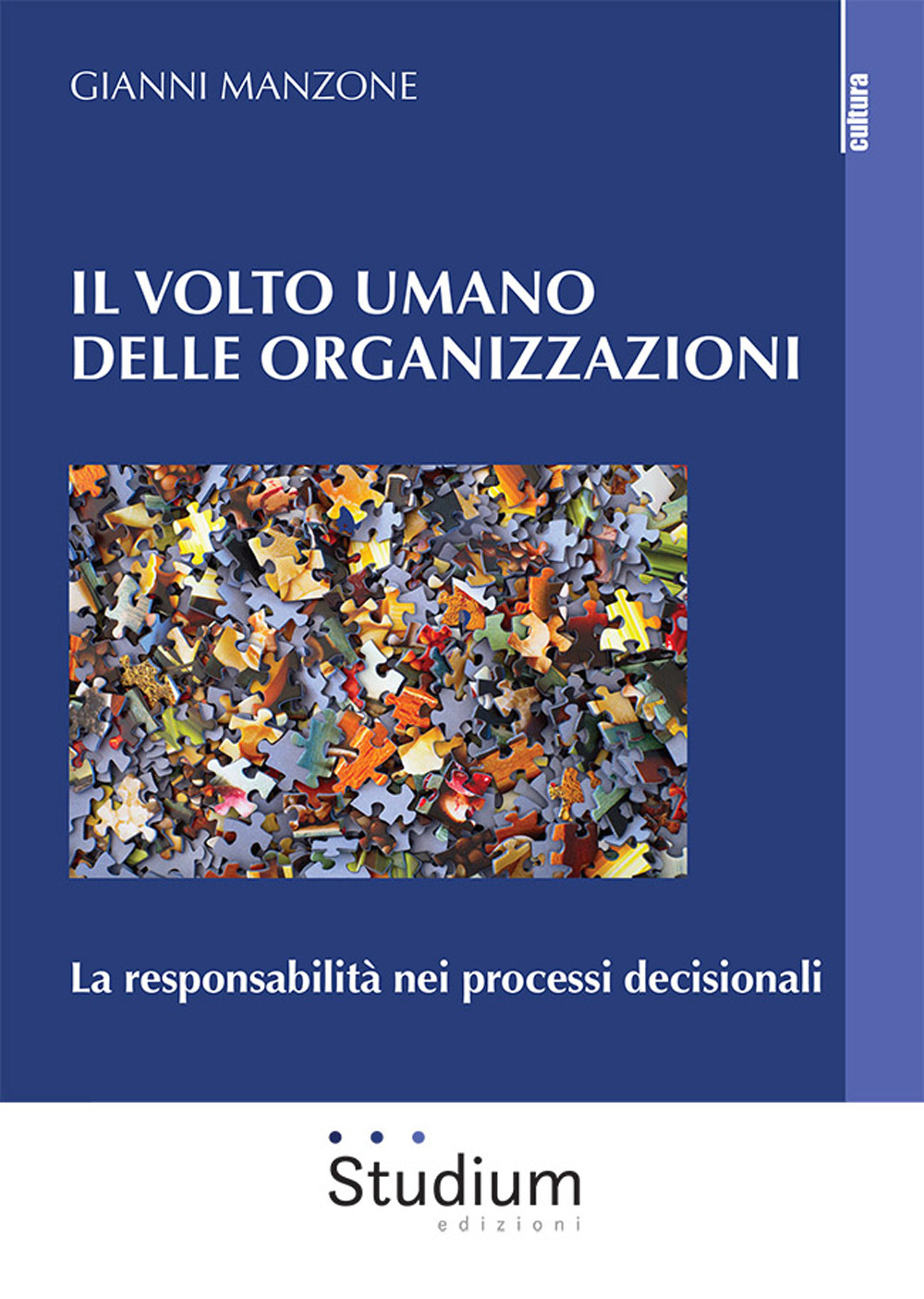 Il volto umano delle organizzazioni. La responsabilità nei processi decisionali