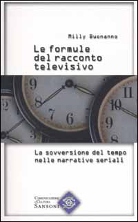 Le formule del racconto televisivo. La sovversione del tempo nelle narrative seriali