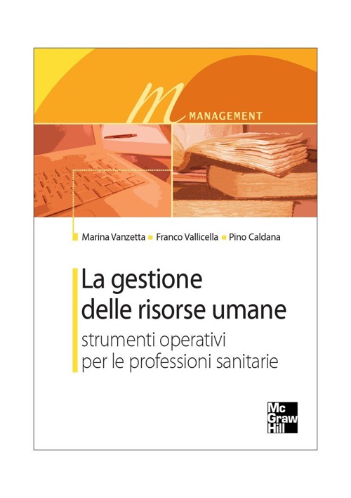 La gestione delle risorse umane. Strumenti operativi per le professioni sanitarie