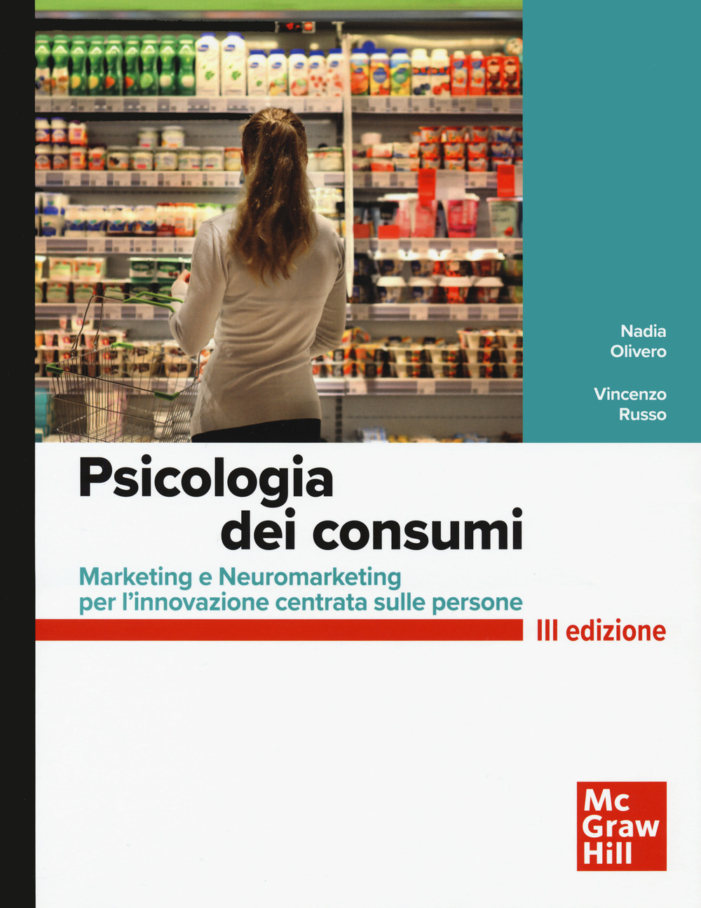 Psicologia dei consumi. Marketing e neuromarketing per l'innovazione centrata sulle persone