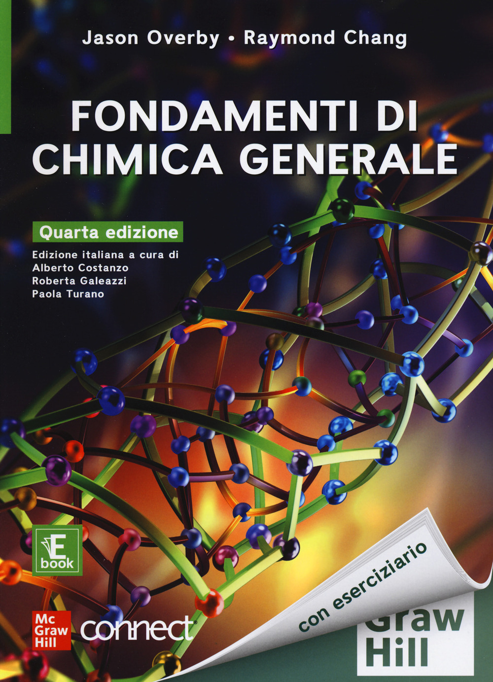 Fondamenti di chimica generale. Con Connect. Con e-book di Overby Jason;  Chang Raymond; Costanzo A. (cur.); Galeazzi Roberta (cur.); Turano Paola  (cur.) - Bookdealer