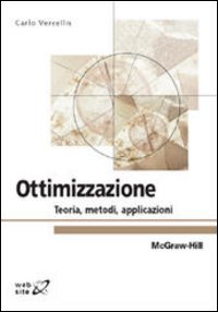 Ottimizzazione. Teoria, metodi, applicazioni