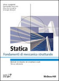 Statica. Fondamenti di meccanica strutturale