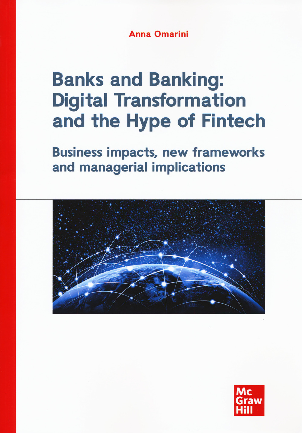 Banks and banking: digital transformation and the hype of fintech. Business impact, new frameworks and managerial implications