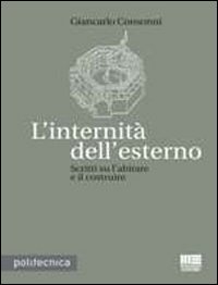 L'internità dell'esterno. Scritti sull'abitare e il costruire