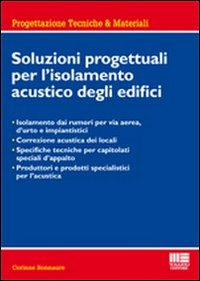Soluzioni progettuali per l'isolamento acustico degli edifici