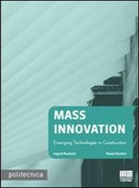Mass innovation. Emerging technologies in construction