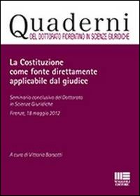 La Costituzione come fonte direttamente applicabile dal giudice