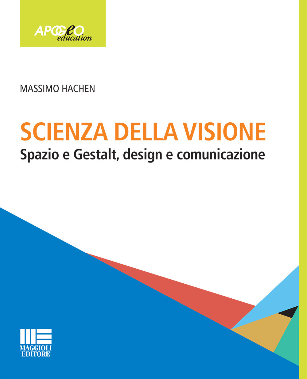 Scienza della visione. Spazio e Gestalt, design e comunicaizone