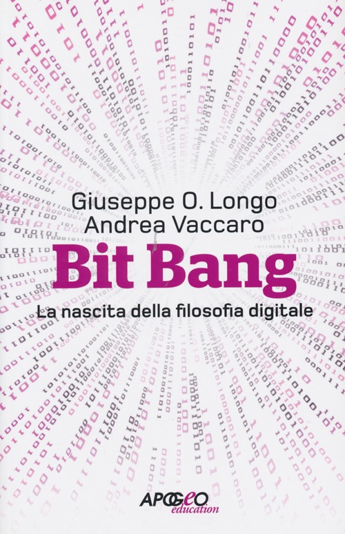 Bit Bang. La nascita della filosofia digitale