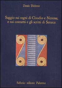 Saggio sui regni di Claudio e Nerone, e sui costumi e gli scritti di Seneca