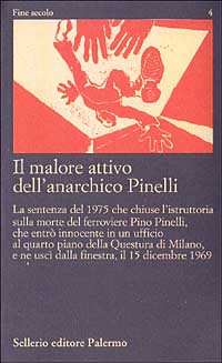 Il malore attivo dell'anarchico Pinelli. Pier Paolo Pasolini). Con videocassetta: 12 dicembre (Lotta Continua