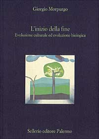 L'inizio della fine. Evoluzione culturale ed evoluzione biologica