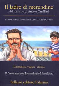 Il ladro di merendine. Dal romanzo di Andrea Camilleri. CD-ROM