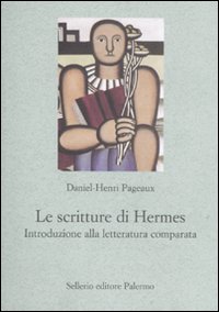 Le scritture di Hermes. Introduzione alla letteratura comparata