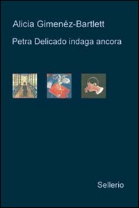 Petra Delicado indaga ancora: Il caso lituano-Nido vuoto-Il silenzio dei chiostri