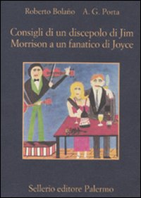 Consigli di un discepolo di Jim Morrison a un fanatico di Joyce-Diario da bar