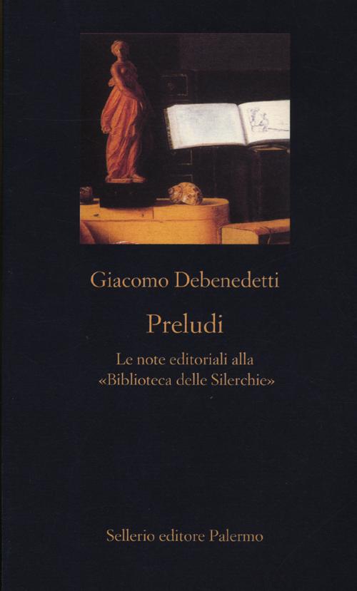 Preludi. Le note editoriali alla «Biblioteca delle Silerchie»