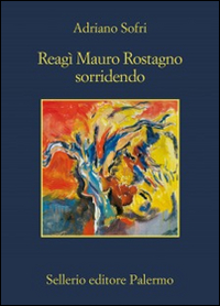 Reagì Mauro Rostagno sorridendo