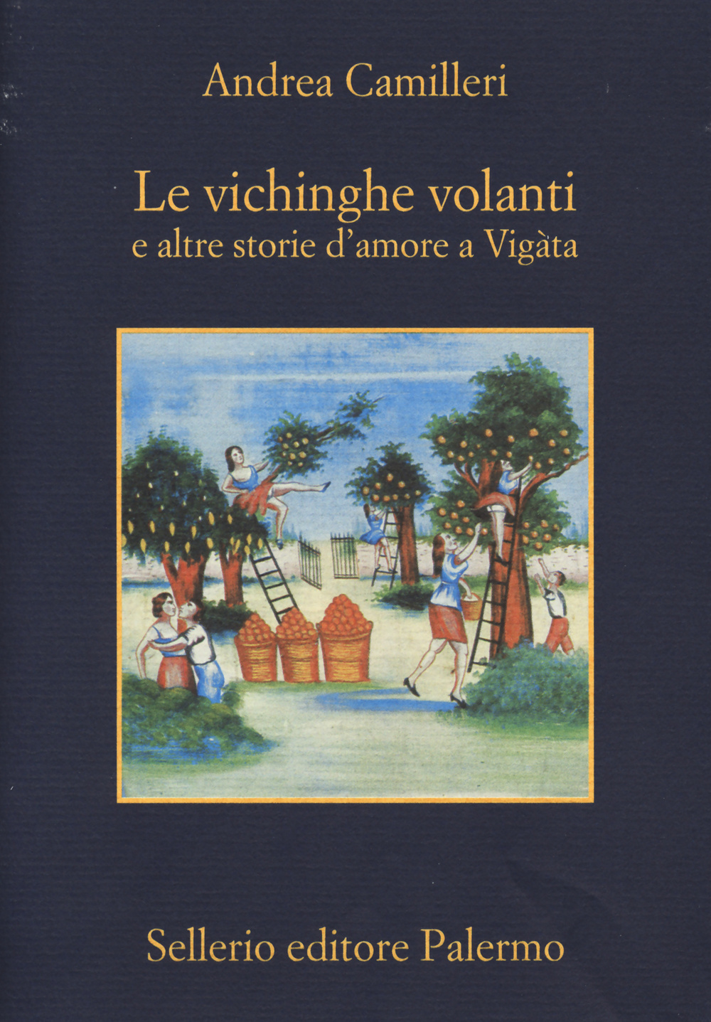 Le vichinghe volanti e altre storie d'amore a Vigàta