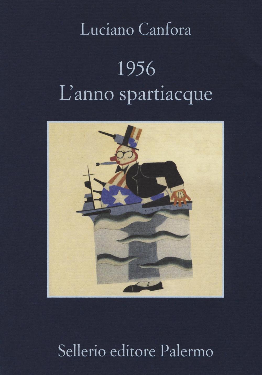 1956. L'anno spartiacque