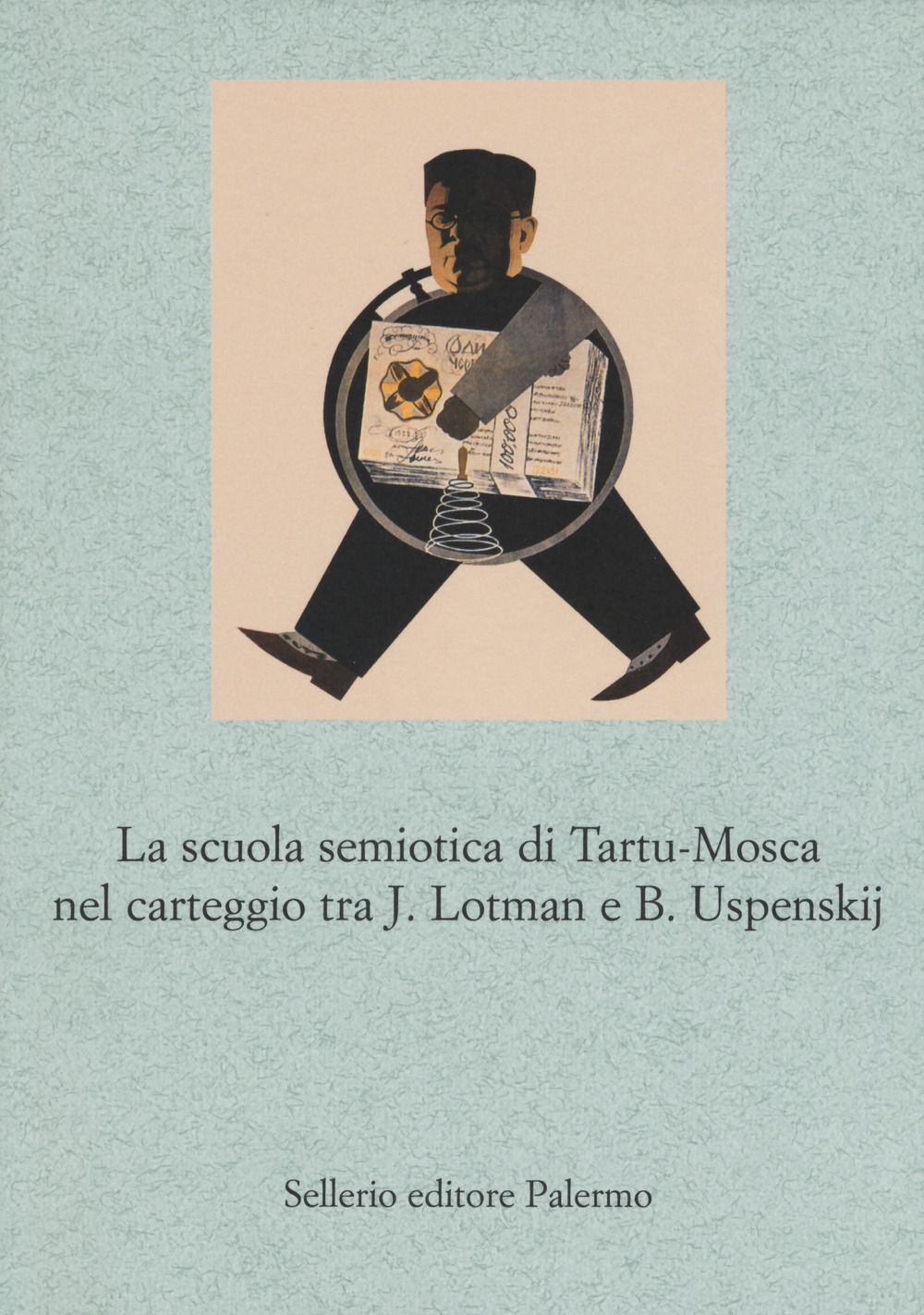 La scuola semiotica di Tartu-Mosca nel carteggio tra J. Lotman e B. Uspenskij