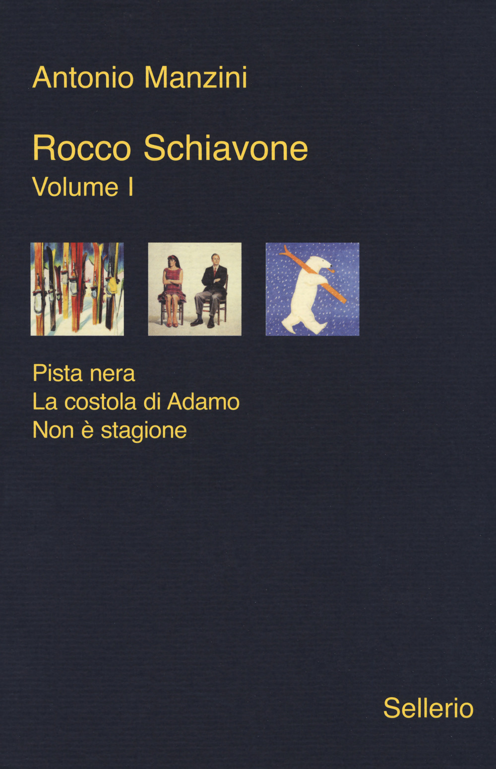 Rocco Schiavone: Pista nera-La costola di Adamo-Non è stagione. Vol. 1