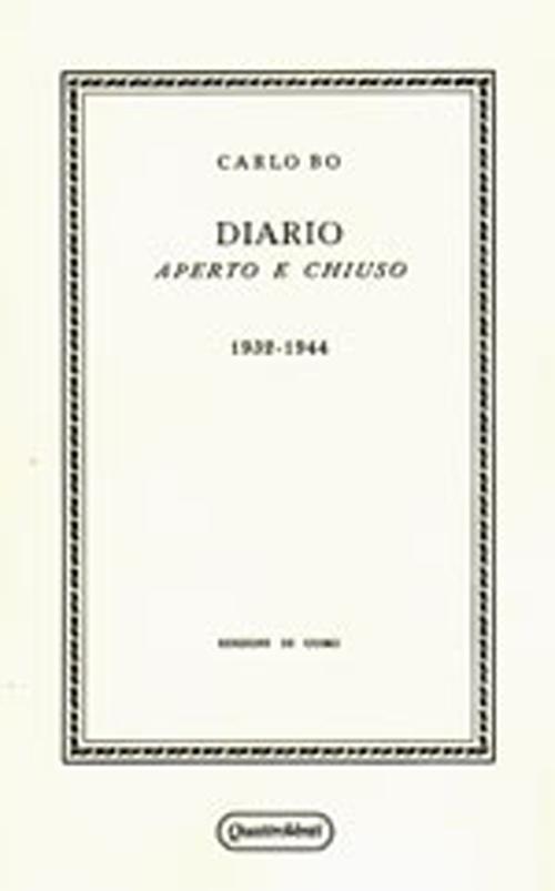 Diario aperto e chiuso. 1932-1944 (rist. anast. Milano, 1945)