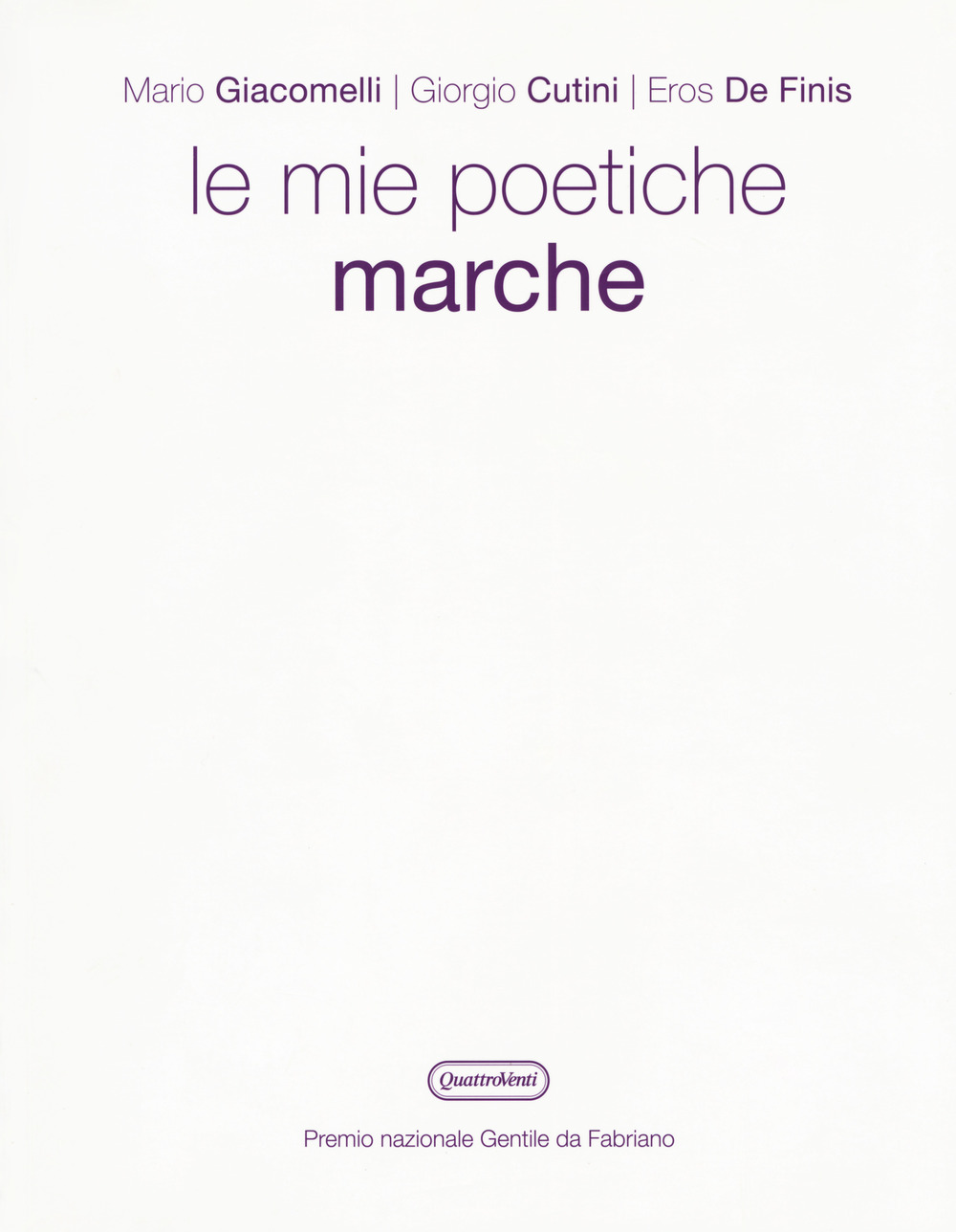 Le poetiche Marche. Ediz. a colori
