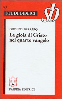 La gioia di Cristo nel quarto Vangelo