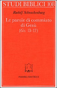 Le parole di commiato di Gesù (Gv. 13-17)