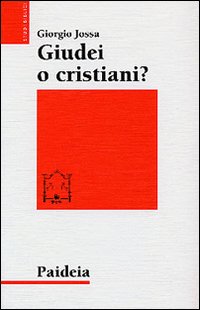 Giudei o cristiani? I seguaci di Gesù in cerca di una propria identità